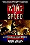 On the Wing of Speed by Donald T. Phillips