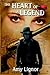 The Heart of a Legend by Amy  Lignor