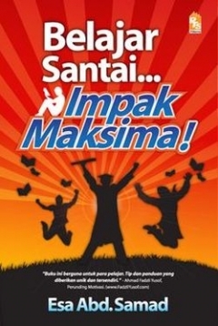 Belajar Santai... Impak Maksima!