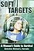 Soft Targets: A Woman’s Guide to Survival