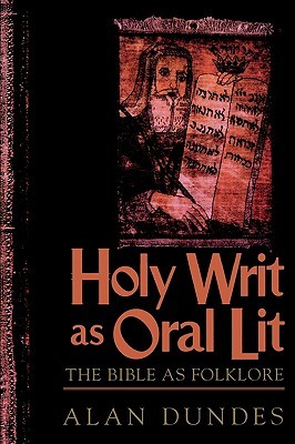 Holy Writ as Oral Lit: The Bible as Folklore (Paperback)