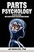 Parts Psychology: A Trauma-...