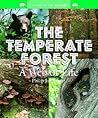 The Temperate Forest: A Web of Life (World of Biomes)