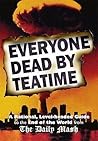 Everyone Dead By Teatime: A Rational, Level-headed Guide to the End of the World from The Daily Mash