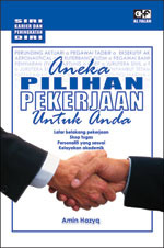 Aneka Pilihan Pekerjaan Untuk Anda (Siri Karier dan Peningkatan Diri)
