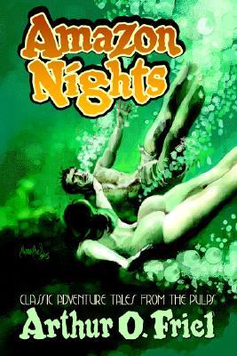 Amazon Nights:: Classic Adventure Tales from the Pulps (Paperback)