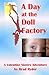 A Day at the Doll Factory: A Valentine Sisters Adventure