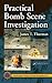 Practical Bomb Scene Investigation (Practical Aspects of Criminal and Forensic Investigations)