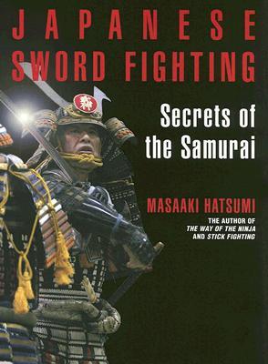 Japanese Sword Fighting: Secrets of the Samurai (Hardcover)