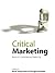Critical Marketing by Mark Tadajewski