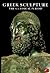 Greek Sculpture: The Classical Period: A Handbook (World of Art)