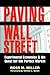 Paving Wall Street: Experimental Economics and the Quest for the Perfect Market