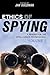 Ethics of Spying: A Reader for the Intelligence Professional, Volume 2
