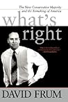 What's Right: The New Conservative Majority And The Remaking Of America What's Right: The New Conservative Majority And The Remaking Of America