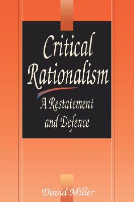 Critical Rationalism: A Restatement and Defence (Paperback)