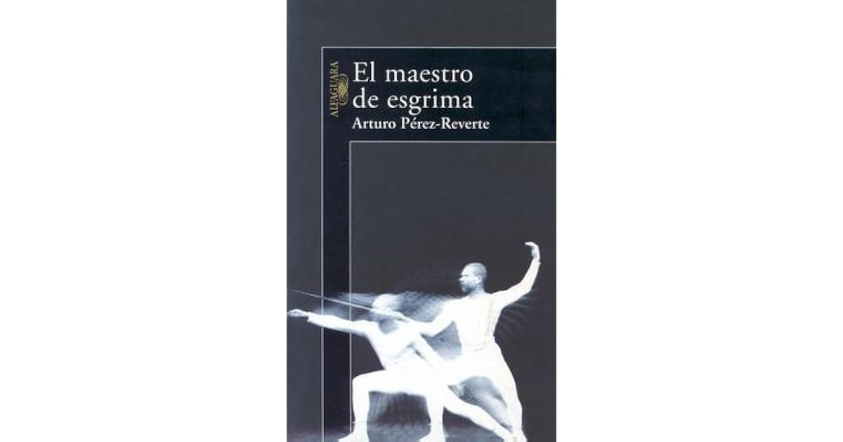 El maestro de esgrima by Arturo Pérez-Reverte