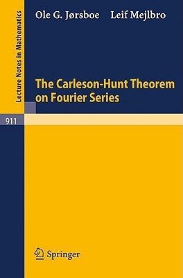 The Carleson-Hunt Theorem on Fourier Series (Lecture Notes in Mathematics, 911)