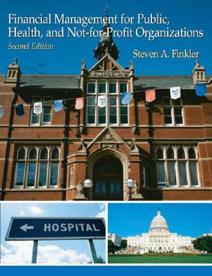 Financial Management For Public, Health And Not-For-Profit Organizations (Hardcover)