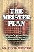 The Meister Plan: A Doctor's Prescription for Financial Security and Success in Learning