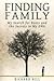 Finding Family My Search for Roots and the Secrets in My DNA by Richard Hill