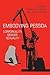 Embodying Pessoa: Corporeality, Gender, Sexuality (University of Toronto Romance Series)