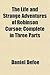 The Life and Strange Adventures of Robinson Cursoe (Volume 3); Complete in Three Parts