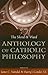 The Sheed and Ward Anthology of Catholic Philosophy (A Sheed & Ward Classic)