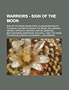 Warriors - Sign of the Moon: Sign of the Moon Characters, Allegiances Sign of the Moon, Cliffnotes Sign of the Moon, Yellowfang, Antpelt, Applefur, Ashfoot, Ashfur, Barkface, Beetlewhisker, Berrynose, Birchfall, Bird That Rides the Wind, Blackstar, Blosso