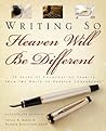 Writing So Heaven Will Be Different by Joyce K. Ellis
