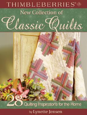 Thimbleberries® New Collection of Classic Quilts: 28 Quilting Inspirations for the Home (Paperback)