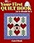 Your First Quilt Book (or it should be!)