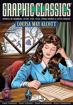 Graphic Classics Volume 18: Louisa May Alcott (Graphic Classics)