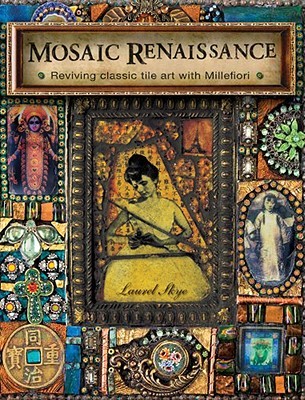 Mosaic Renaissance: Reviving Classic Tile Art With Millefiori (Paperback)