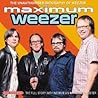 Maximum Weezer: The Unauthorised Biography of Weezer (Maximum series)