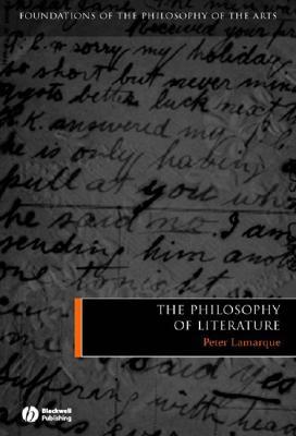 The Philosophy of Literature (Foundations of the Philosophy of the Arts)