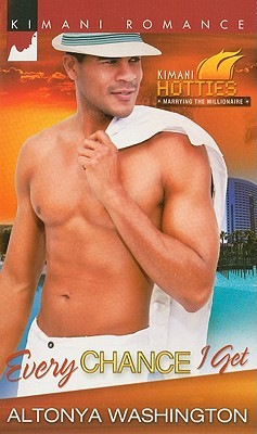 Every Chance I Get (Kimani Hotties, 14)