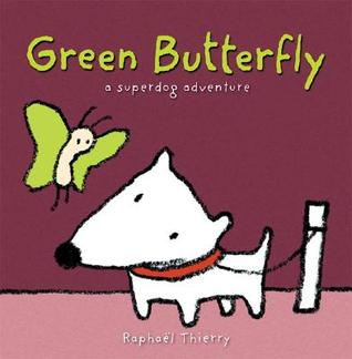 The Green Butterfly: A SuperDog Adventure (Hardcover)