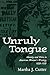 Unruly Tongue: Identity and...