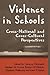 Violence in Schools: Cross-National and Cross-Cultural Perspectives