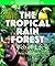 The Tropical Rain Forest: A...