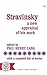 Stravinsky: A New Appraisal...