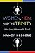 Women, Men, and the Trinity by Nancy Hedberg Women, Men, and the Trinity by Nancy Hedberg