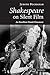 Shakespeare on Silent Film by Judith Buchanan