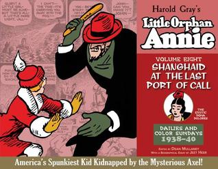 Little Orphan Annie, Volume 8: Shanghaid at the Last Port of Call, 1938-1940 (Hardcover)