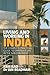 Living and Working in India: The Complete Practical Guide to Expatriate Life in the Sub Continent