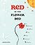 Red in the Flower Bed: An I...