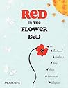 Red in the Flower Bed: An Illustrated Children's Story about Interracial Adoption