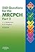 250 Questions for the MRCPCH Part 2 (MRCPCH Study Guides)