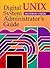 Digital UNIX System Adminis...
