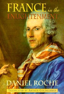 France in the Enlightenment (Harvard Historical Studies)